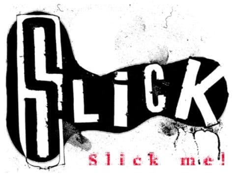 Slick is back