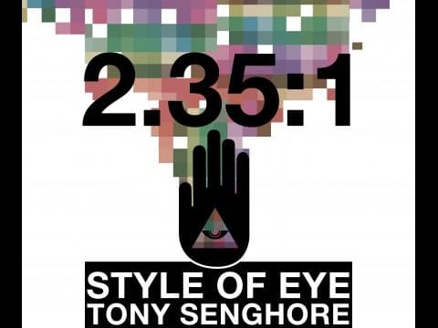 Style of Eye och Tony Senghore till 2.35:1