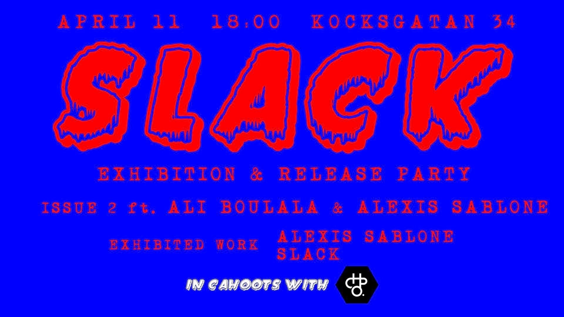 SLACK Exhibition & Release Party!