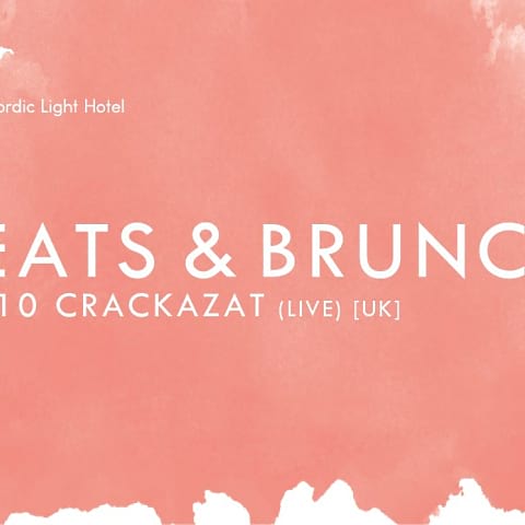 Beats & Brunch ft. Crackazat på Nordic Light Hotel