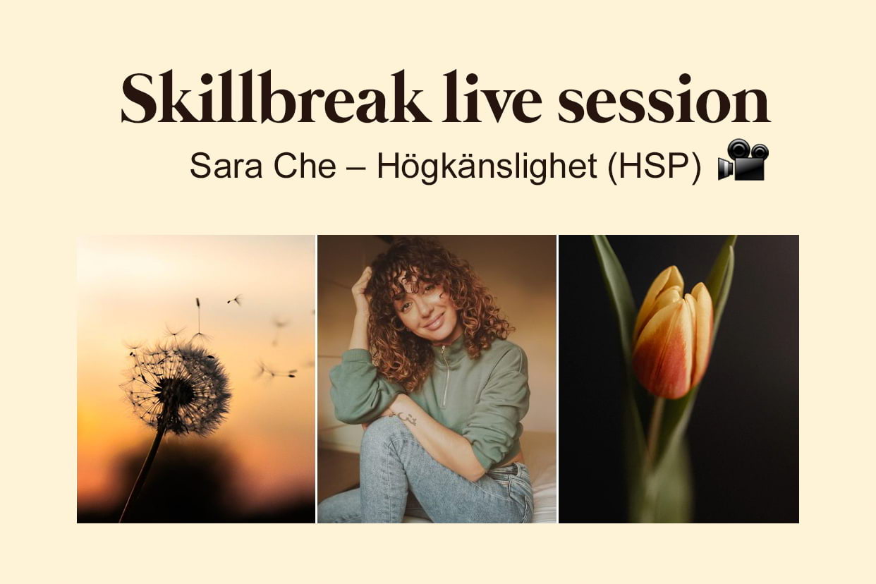 Skillbreak Live Session: Högkänslighet (HSP)