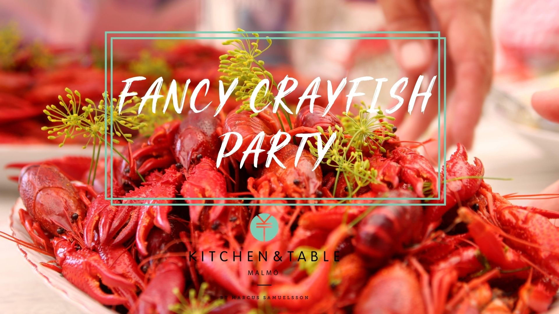 "Fancy Crayfish Party" på Kitchen & Table