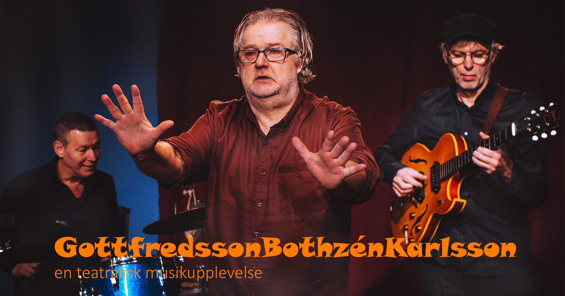 GottfredssonBothzénKarlsson – en teatralisk musikuplevelse