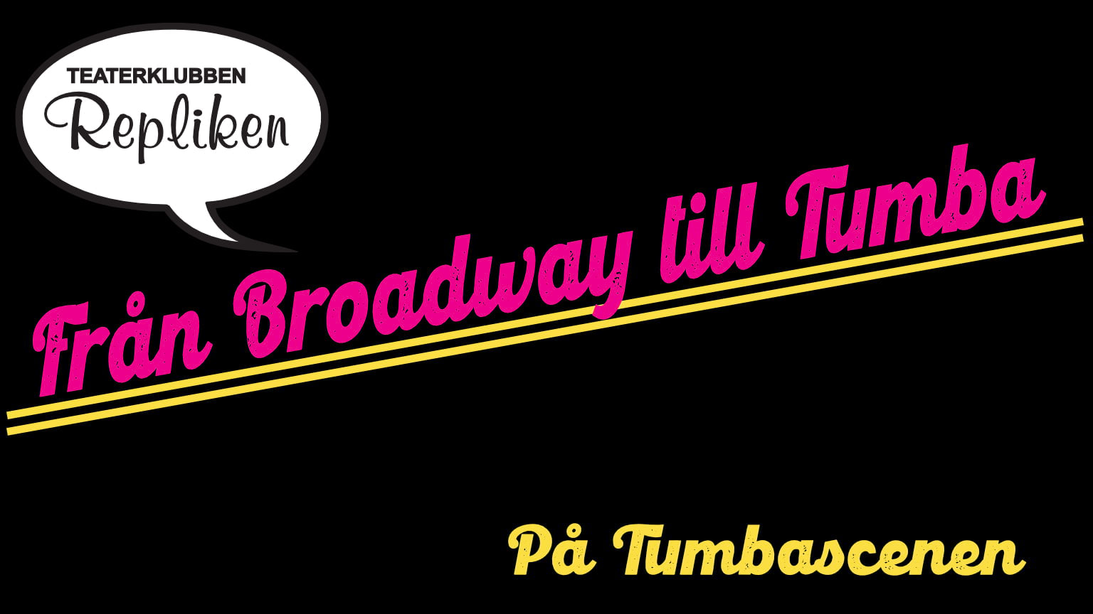 Från Broadway till Tumba