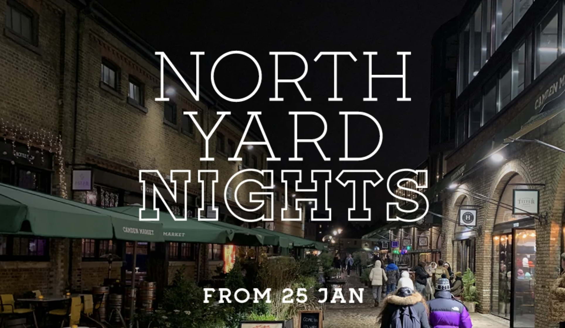 The ultimate foodie fest: North Yard Nights at Camden Market