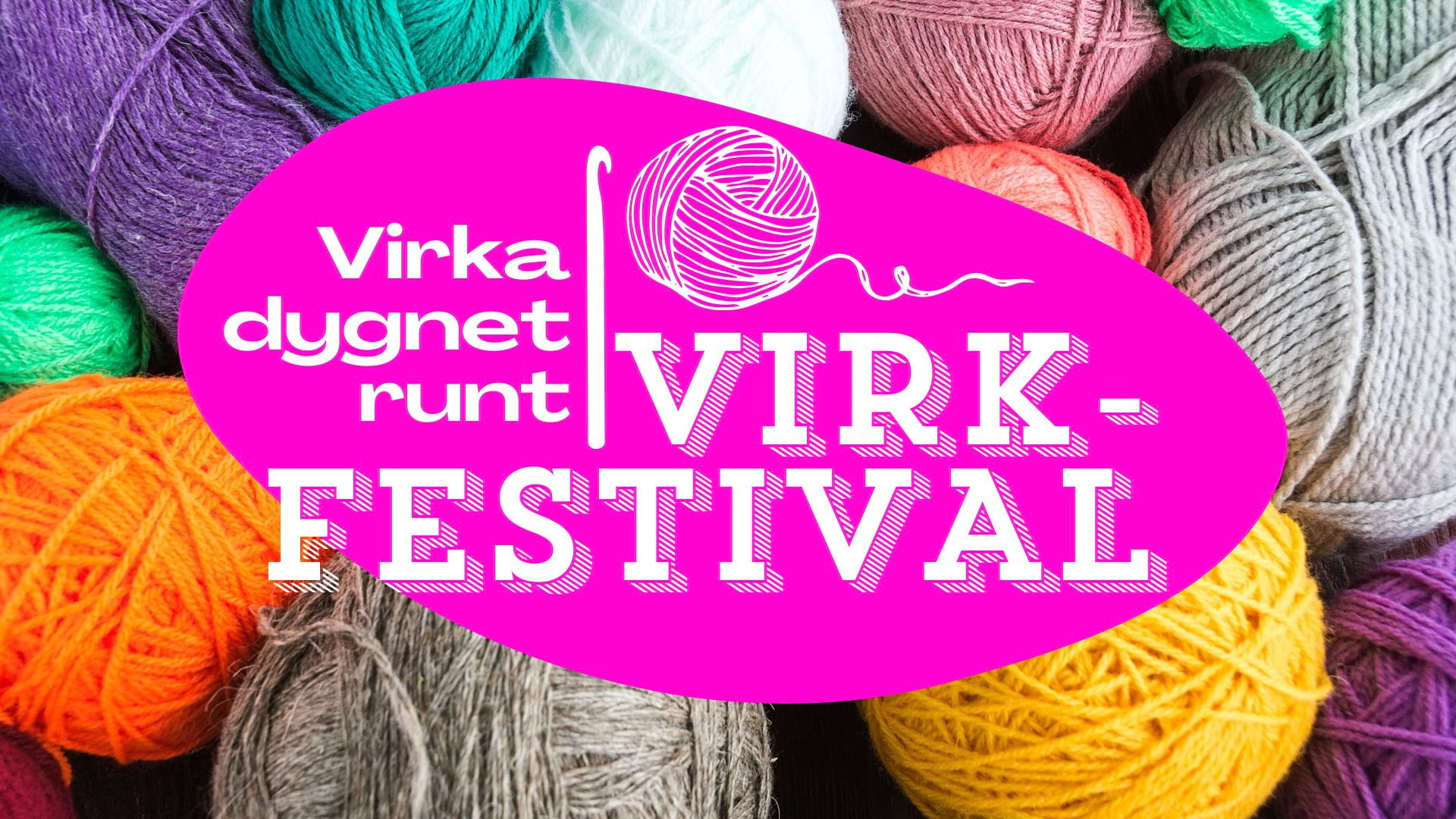 Virka dygnet runt Virkfestival!