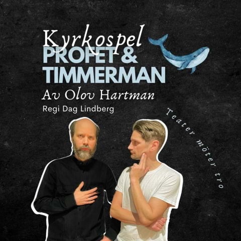 Kyrkospel: Profet och Timmerman