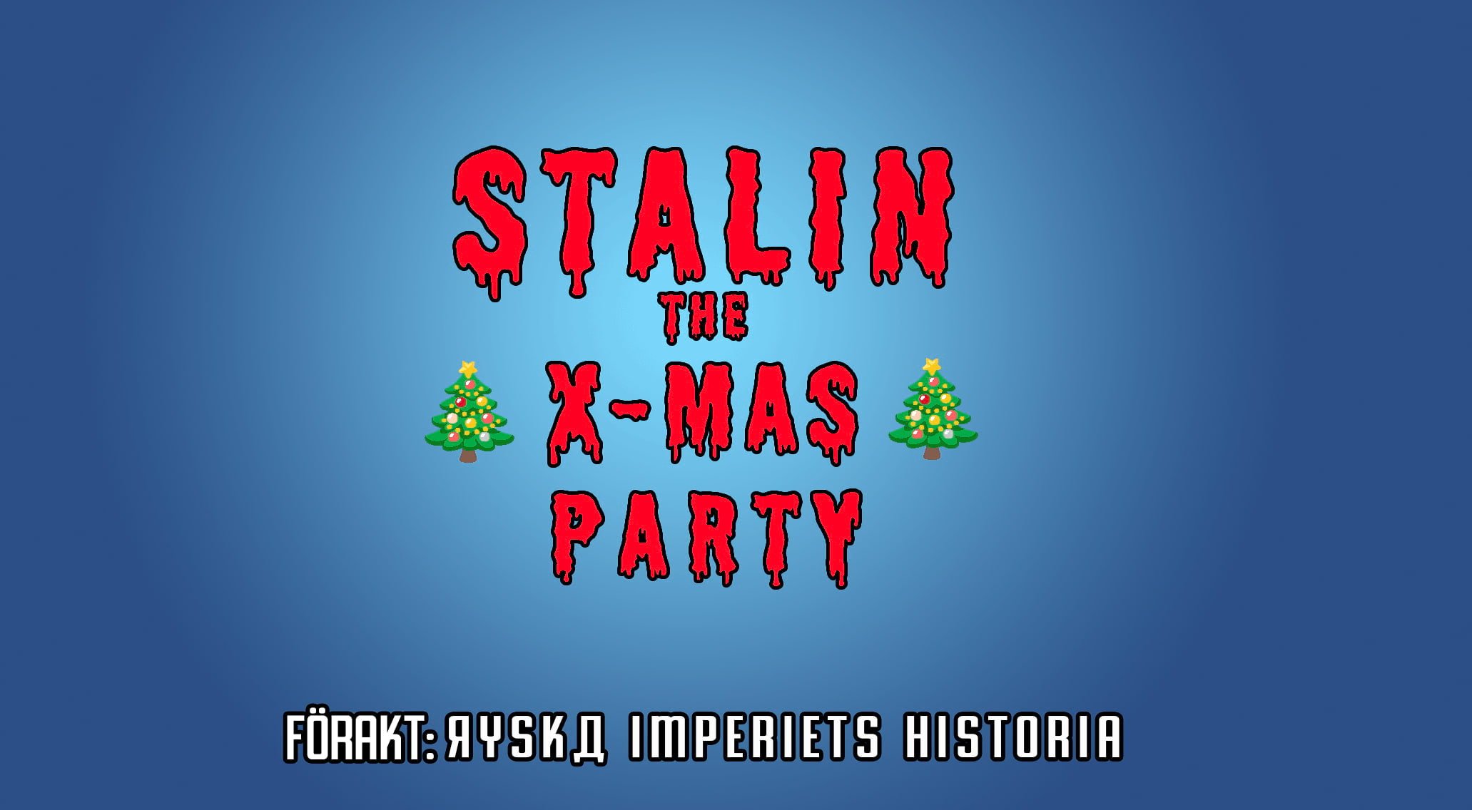 Stalin – the X-mas Party