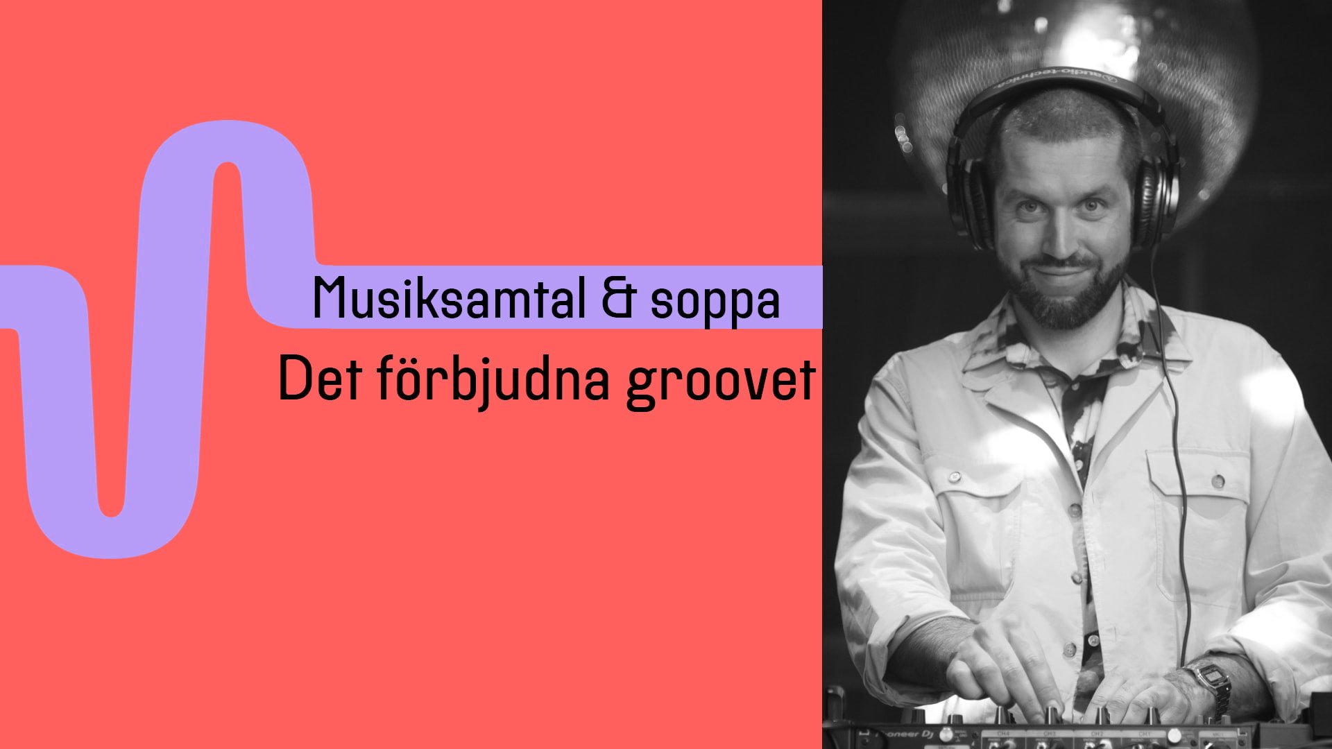 Musiksamtal och soppa: Det förbjudna groovet