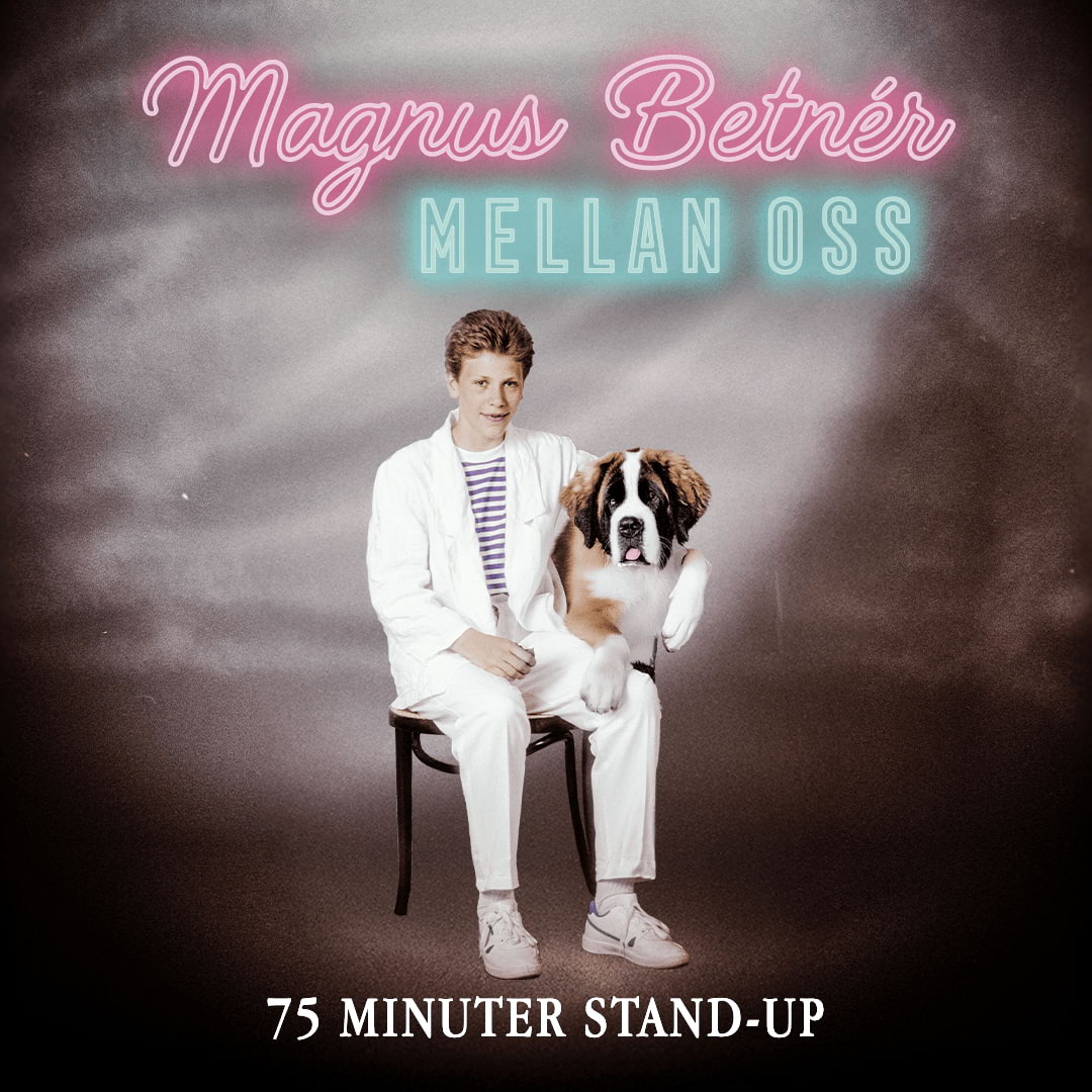 Magnus Betnér gör showen "Mellan oss" på Rival