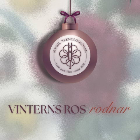 Vinterns ros rodnar – julkonsert med Kongl. Teknologkören
