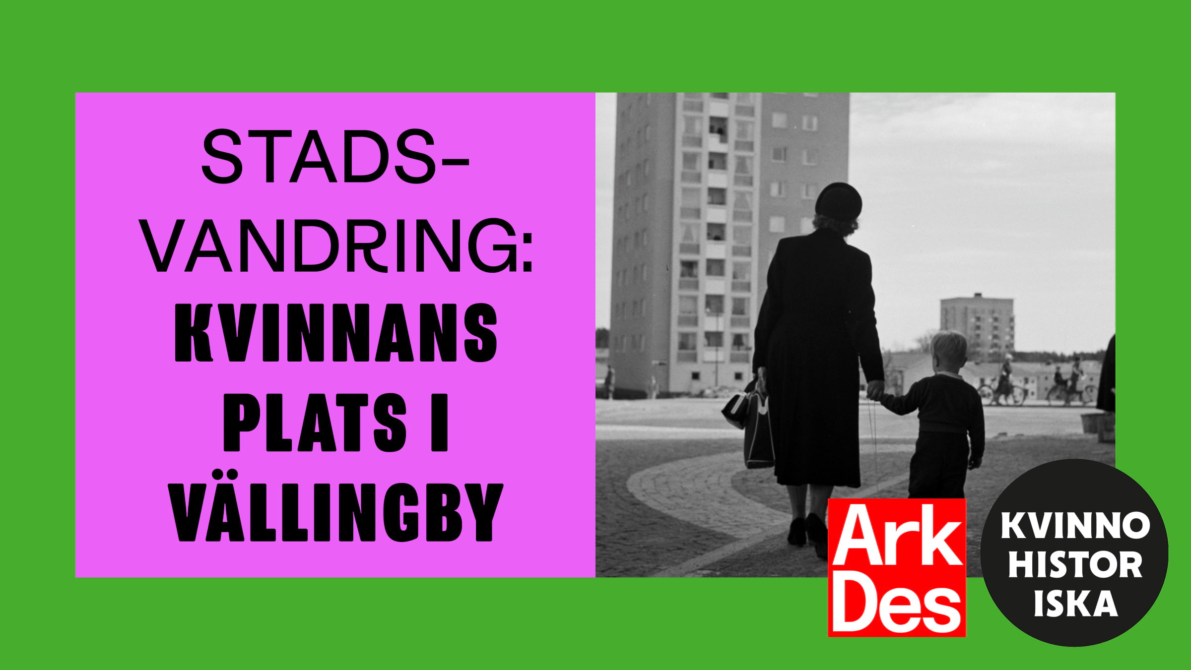 Stadsvandring: Kvinnans plats i V&auml;llingby &ndash; dr&ouml;mmen om den moderna staden