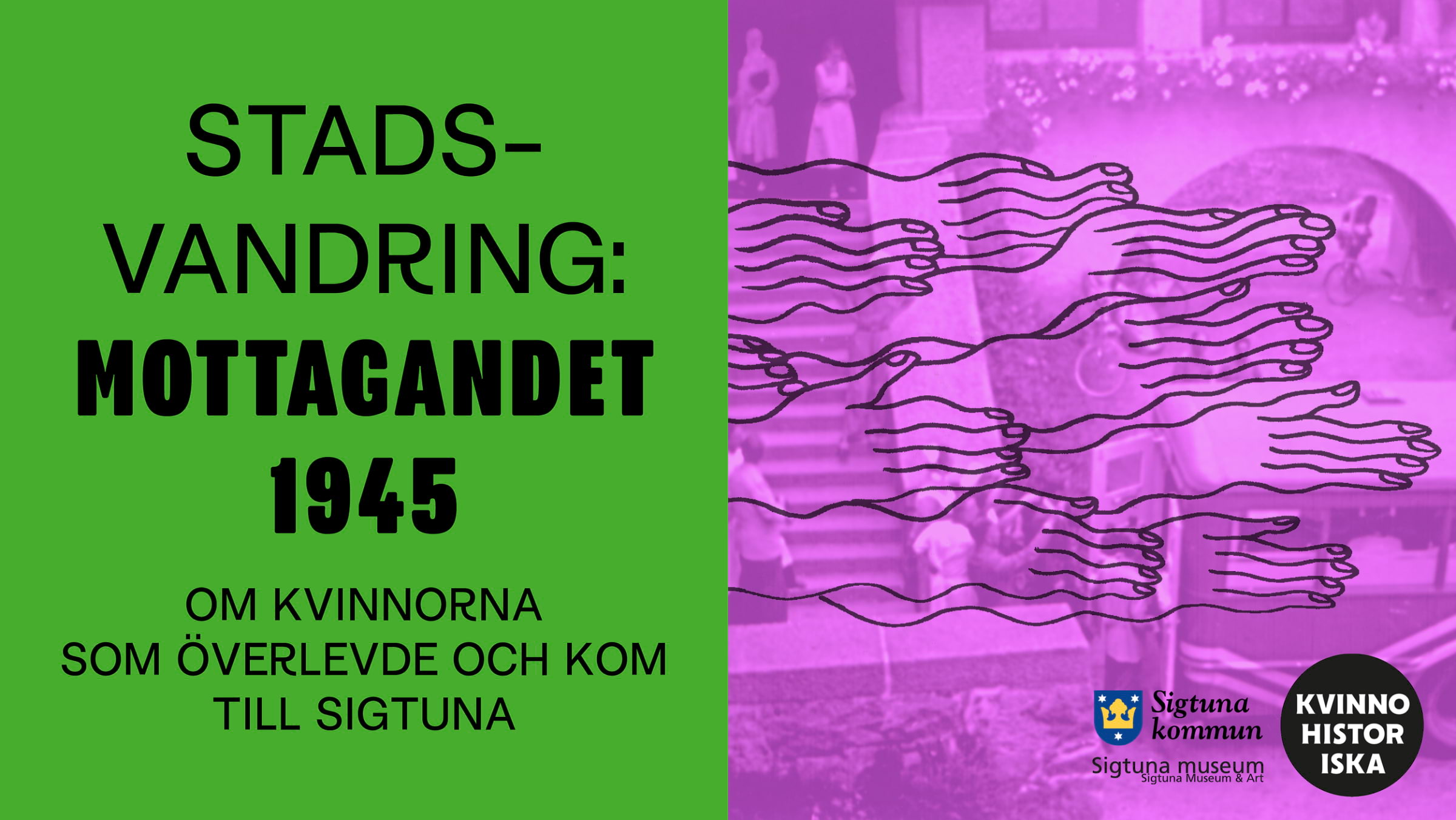 Stadsvandring: Mottagandet 1945 &ndash; om kvinnorna som &ouml;verlevde och kom till Sigtuna