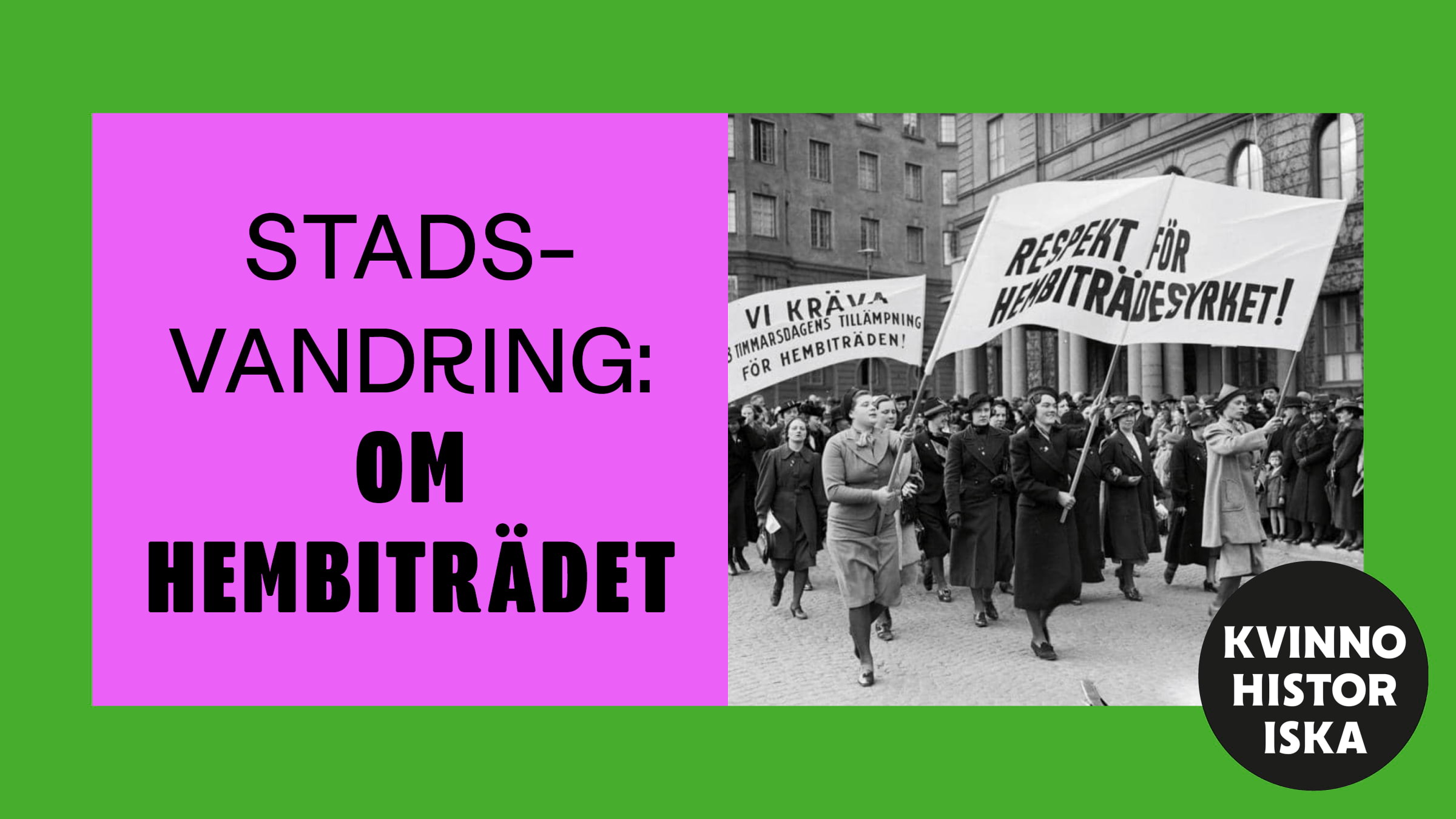 Stadsvandring: Om hembitr&auml;det