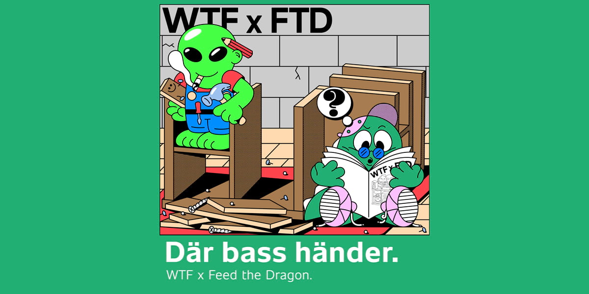 WTF x Feed the Dragon &ndash;&nbsp;Part 2