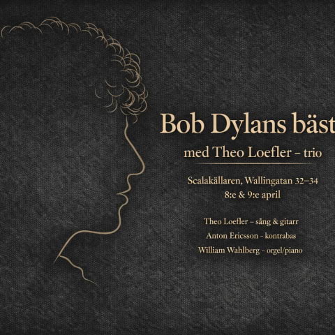 Bob Dylans b&auml;sta: med Theo Loefler - trio