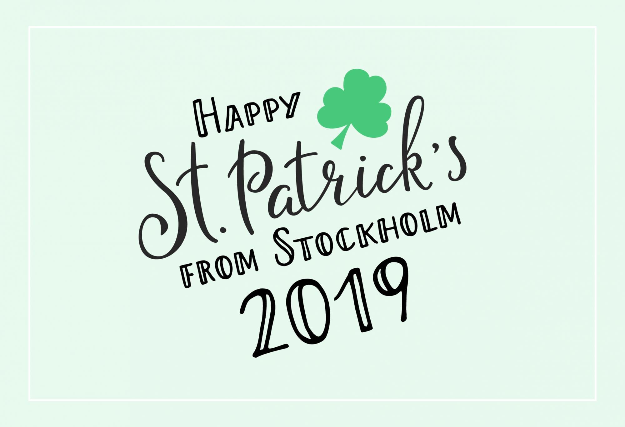 Happy St. Patrick's Day from Stockholm 2019